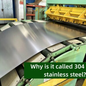 Why_is_it_called_304_stainless_steel